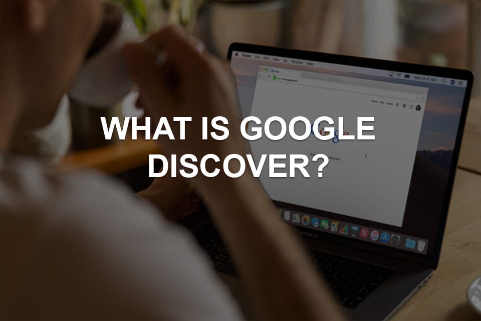 what is google discover