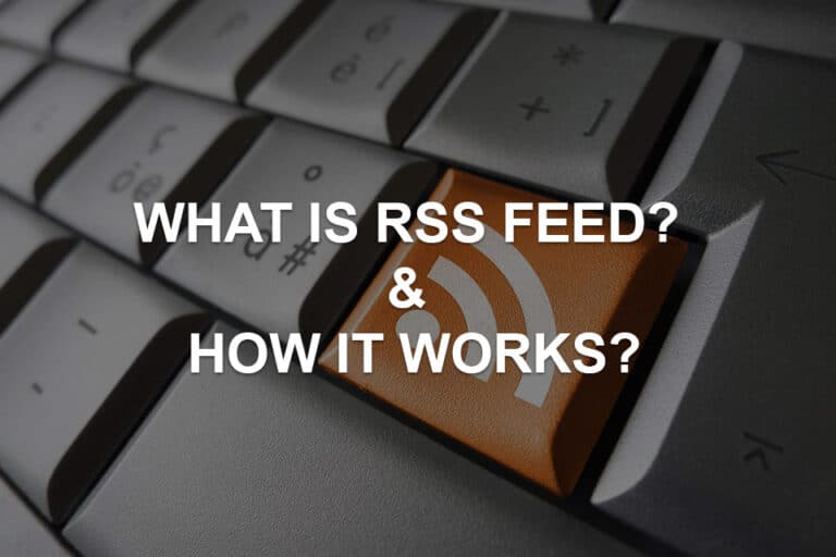 What Is RSS Feed? & How It Works?